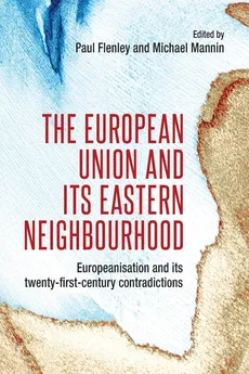 The European Union and its eastern neighbourhood - Mike Mannin