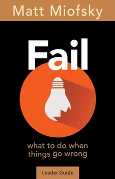 Fail Leader Guide - Matt Miofsky