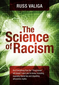 The Science of Racism - Russ Valiga