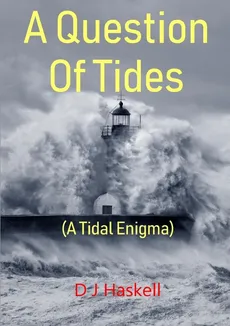 A Question Of Tides (A Tidal Enigma) - D J Haskell
