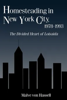 Homesteading in New York City, 1978-1993 - Hassell Malve Von