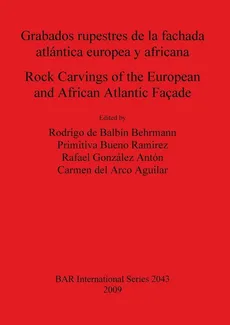 Grabados rupestres de la fachada atlántica europea y africana / Rock Carvings of the European and African Atlantic Façade