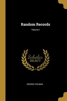 Random Records; Volume I - George Colman