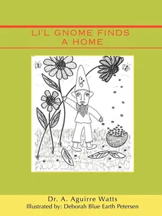 Li'l Gnome Finds a Home - A. Aguirre Watts