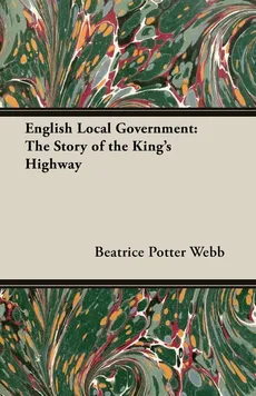 English Local Government - Beatrice Potter Webb