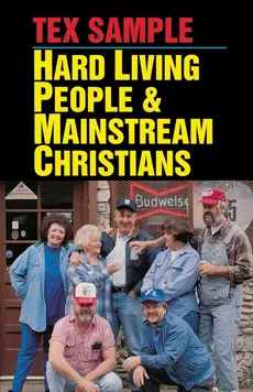 Hard Living People & Mainstream Christians - Tex Sample