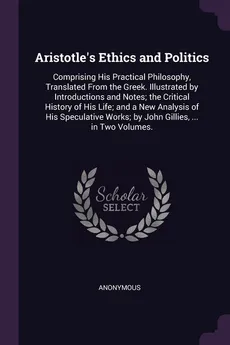Aristotle's Ethics and Politics - Anonymous