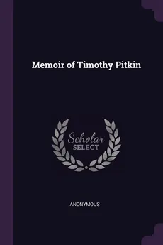 Memoir of Timothy Pitkin - Anonymous