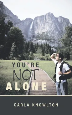 You're Not Alone - Carla Knowlton