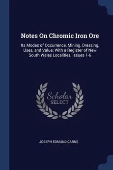 Notes On Chromic Iron Ore - Joseph Edmund Carne