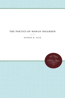 The Poetics of Roman Ingarden - Eugene H. Falk