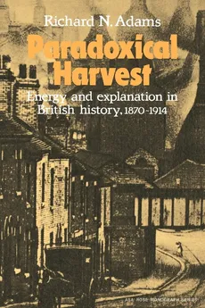Paradoxical Harvest - Richard Newbold Adams