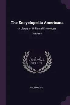 The Encyclopedia Americana - Anonymous