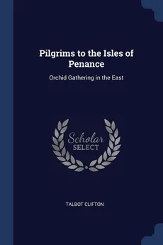 Pilgrims to the Isles of Penance - Talbot Clifton