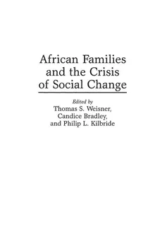 African Families and the Crisis of Social Change - Candice Bradley