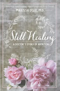 Still Healing - Marissa Ogle MD
