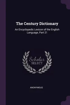 The Century Dictionary - Anonymous