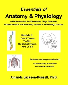 Essentials of Anatomy and Physiology, A Review Guide, Module 1 - Amanda Jackson-Russell