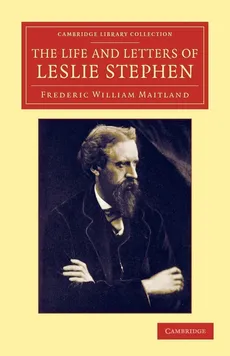 The Life and Letters of Leslie Stephen - Frederic William Maitland