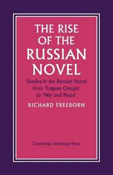 The Rise of the Russian Novel - Richard Freeborn