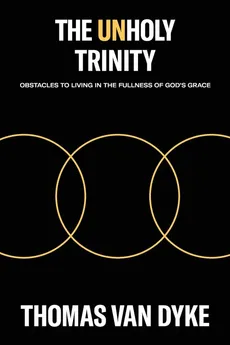 The Unholy Trinity - Dyke Thomas Van