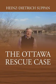 The Ottawa Rescue Case - Heinz-Dietrich Suppan