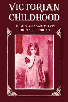 Victorian Childhood - Thomas E. Jordan