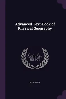 Advanced Text-Book of Physical Geography - David Page