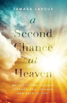 Second Chance at Heaven | Softcover - Tamara Laroux