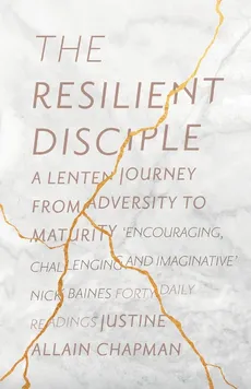 The Resilient Disciple - Justine Allain Chapman