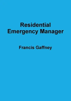 Residential Emergency Manager - Francis Gaffney