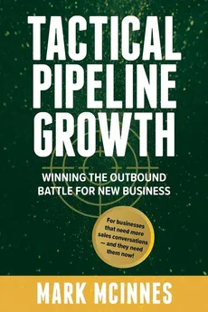 Tactical Pipeline Growth - Mark McInnes