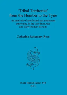 'Tribal Territories' from the Humber to the Tyne - Catherine Rosemary Ross