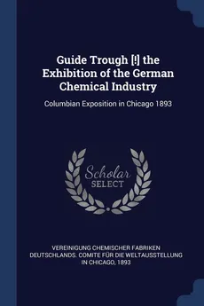 Guide Trough [!] the Exhibition of the German Chemical Industry - Chemischer Fabriken Deutschl Vereinigung