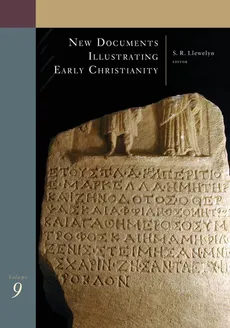 New Documents Illustrating Early Christianity, v9 - Stephen Llewelyn