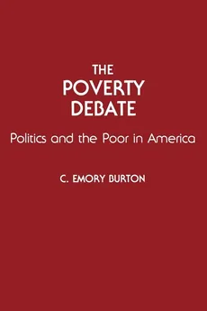 The Poverty Debate - C. Emory Burton