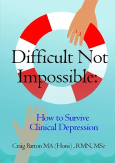 Difficult Not Impossible - MA (Hons) RMN MSc Craig Barton