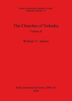 The Churches of Nobadia, Volume II - William Y Adams
