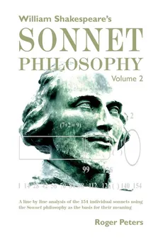 William Shakespeare's Sonnet Philosophy Volume 2 - Roger Peters