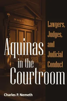 Aquinas in the Courtroom - Charles P. Nemeth