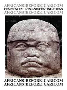 Africans Before Caricom - Humphrey A. Regis
