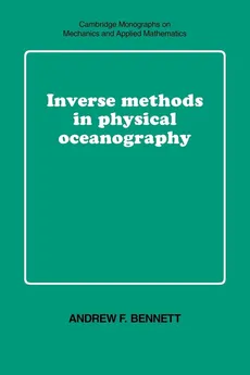 Inverse Methods in Physical Oceanography - Andrew F. Bennett