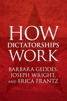 How Dictatorships Work - Barbara Geddes