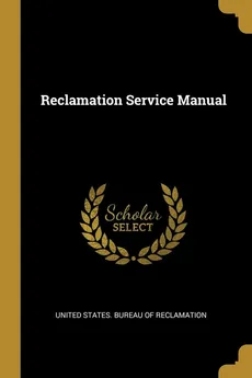 Reclamation Service Manual - States. Bureau of Reclamation United