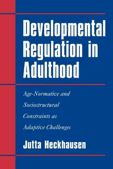 Developmental Regulation in Adulthood - Jutta Heckhausen
