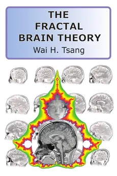 The Fractal Brain Theory - Wai Tsang