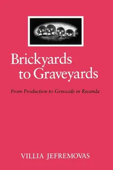 Brickyards to Graveyards - Villia Jefremovas