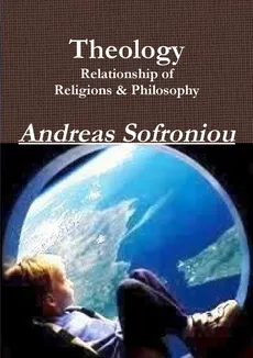 Theology Relationship of Religions & Philosophy - Andreas Sofroniou