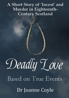 Deadly Love - Dr Joanne Coyle