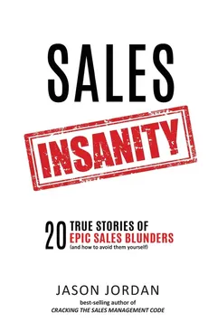 Sales Insanity - Jason Jordan